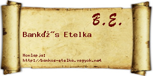 Bankós Etelka névjegykártya